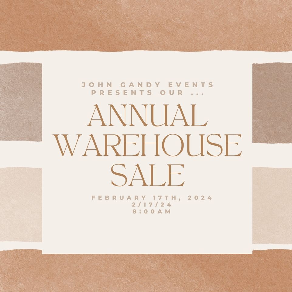 John Gandy Events Annual Warehouse Sale
