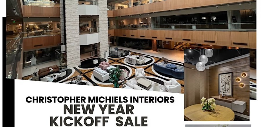 Christopher Michiels Interiors NEW YEAR KICK OFF SALE